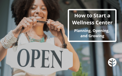How to Open a Wellness Center That Nurtures Your Community
